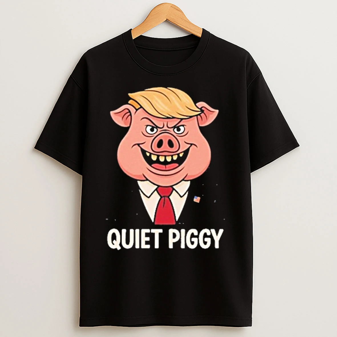 Classic Quiet Piggy Pig Trump T Shirts