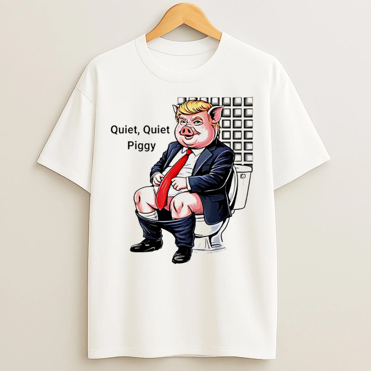 Classic Quiet Quiet Piggy Trump Pig On Toilet T Shirts