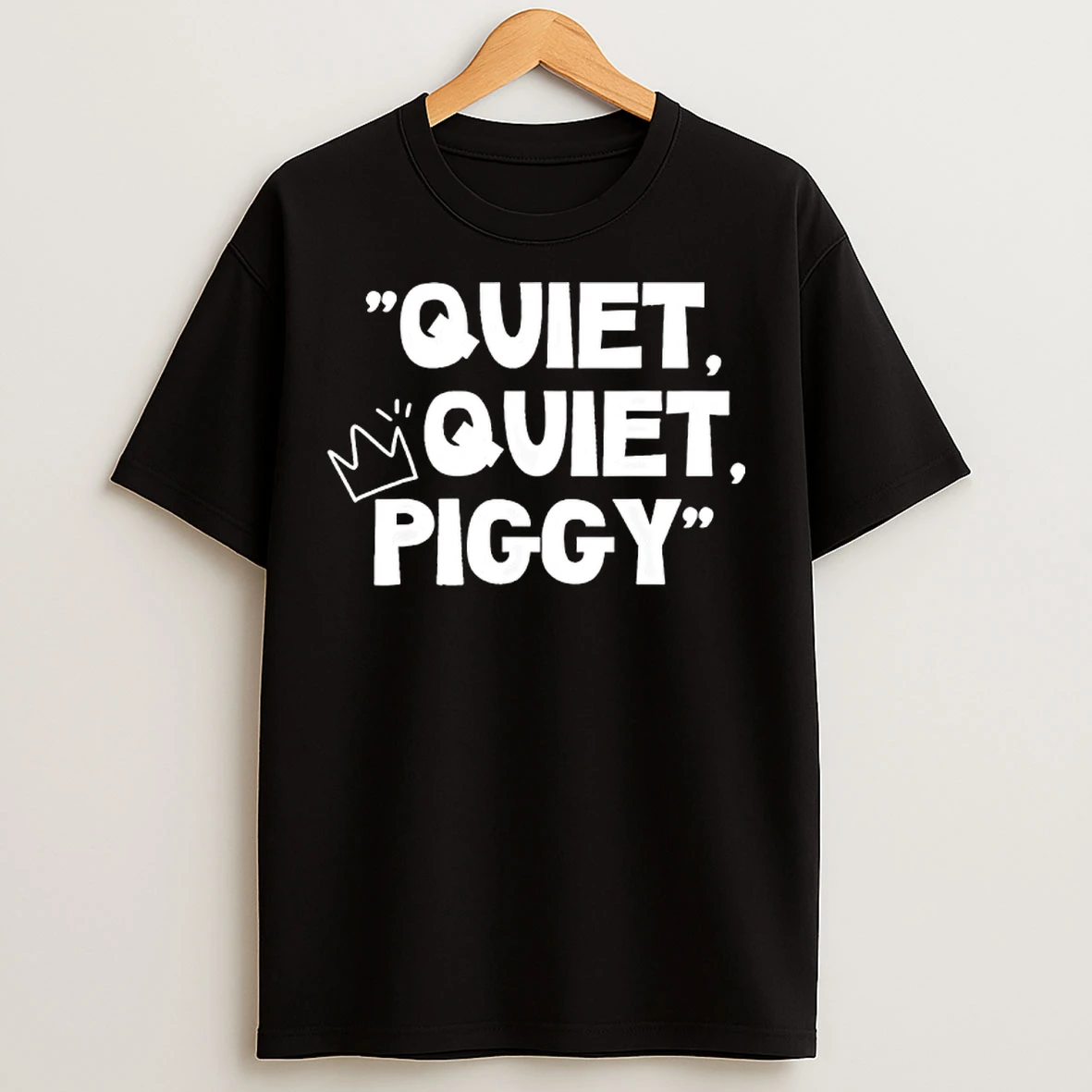 Classic Quiet Quiet Piggy Crown T Shirts
