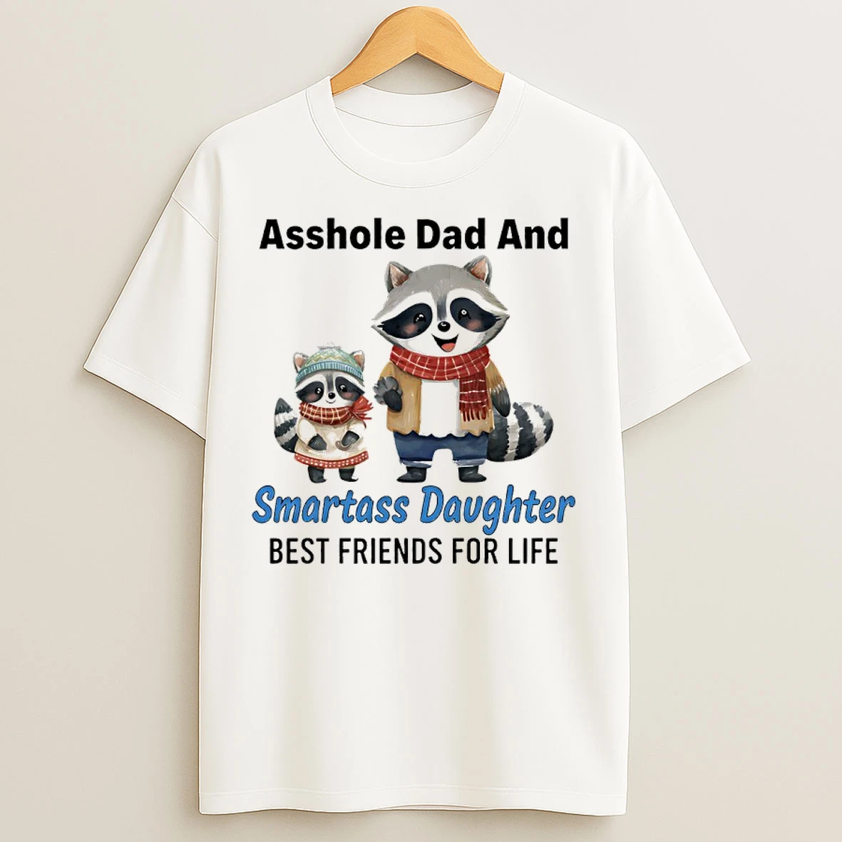 Classic Raccoon Christmas Asshole Dad And Smartass Daughter Best Friends For Life T Shirts