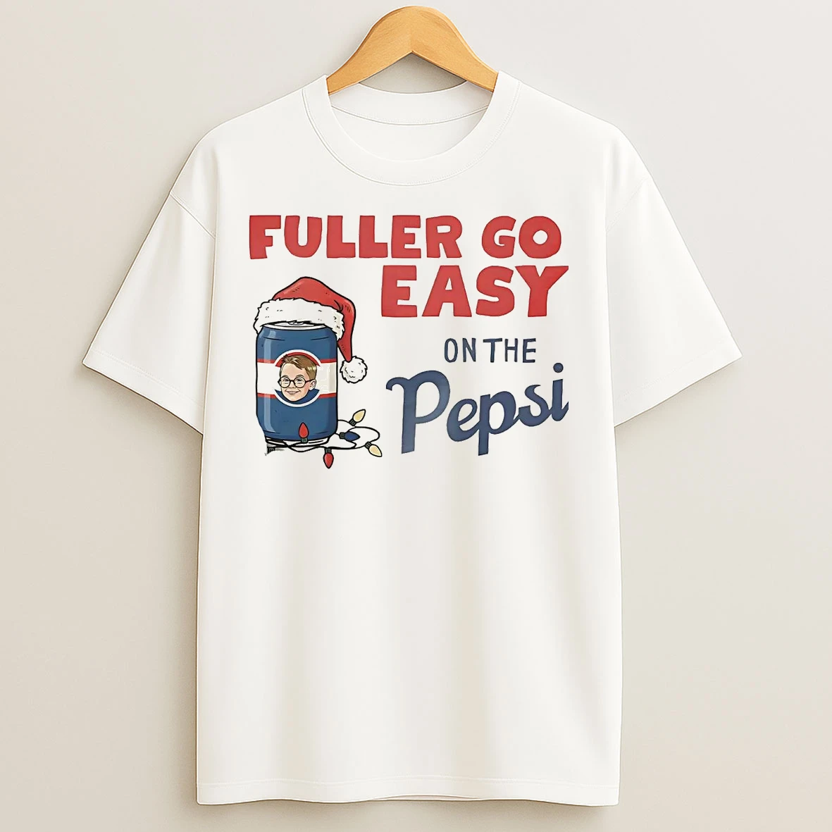Classic Ralphie Fuller Go Easy On The Pepsi Christmas T Shirts