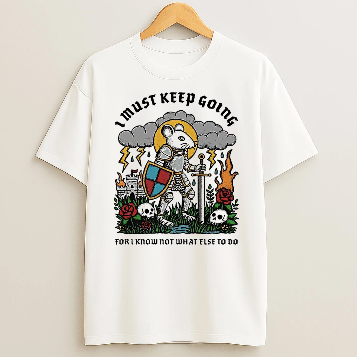 Classic Rat Knight I Must Keep Going For I Know Not What Else To Do T Shirts