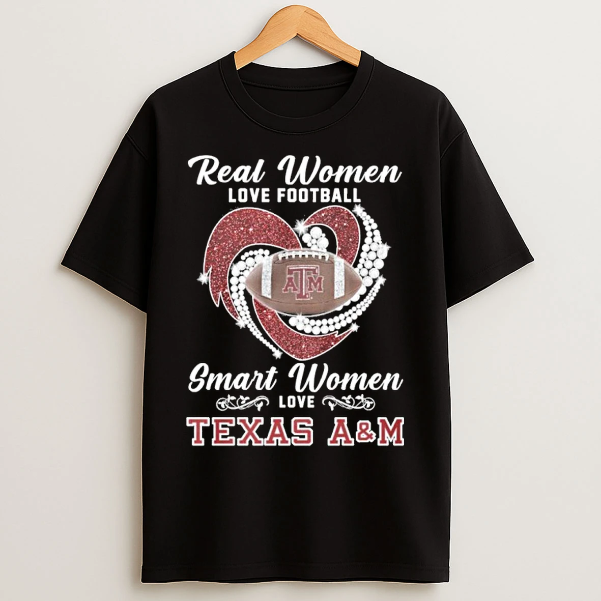 Classic Real Women Love Football Smart Women Love Texas Am Aggies T Shirts
