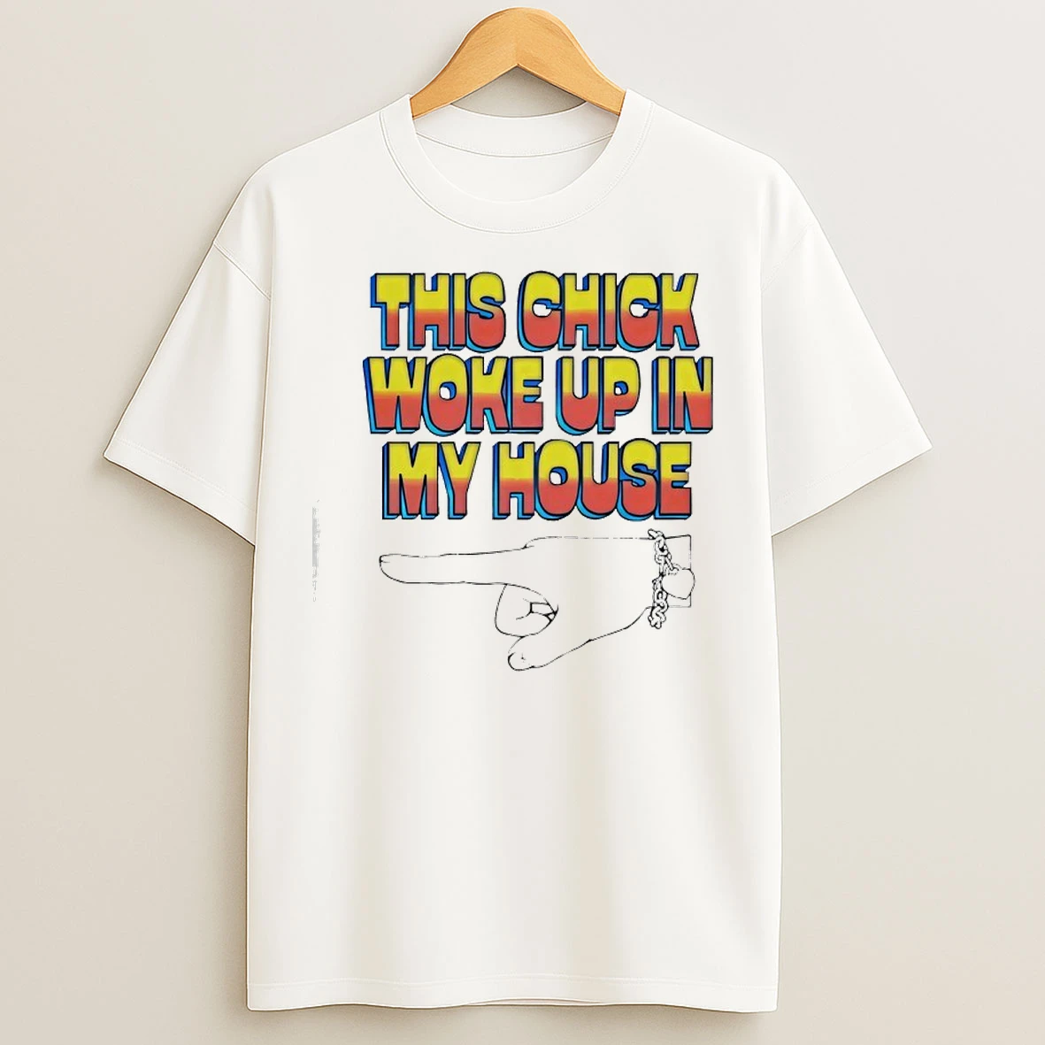 Classic Ride The Pod She Woke Up In My House T Shirts