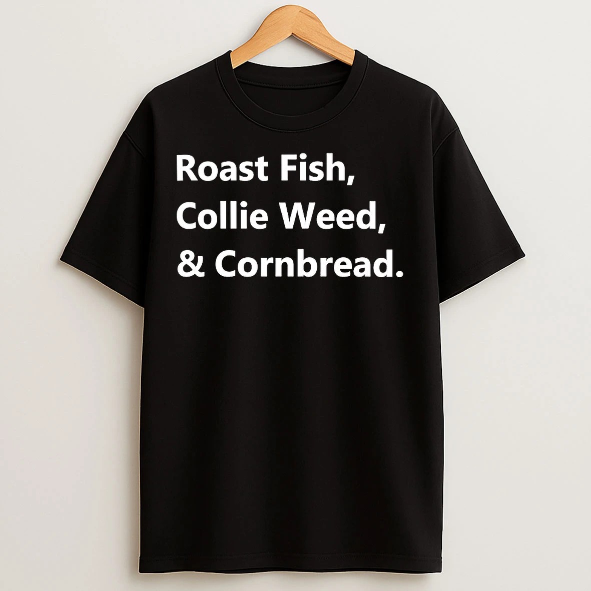 Classic Roast Fish Collie Weed And Cornbread T Shirts