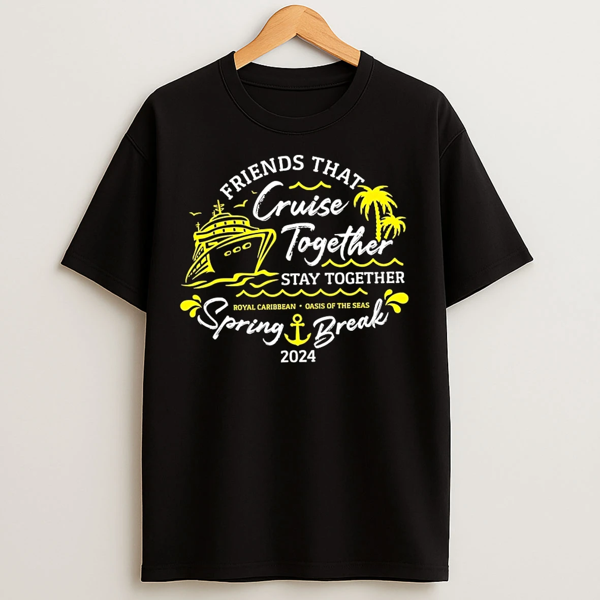 Classic Royal Caribbean Friends That Cruise Together Stay Together T Shirts