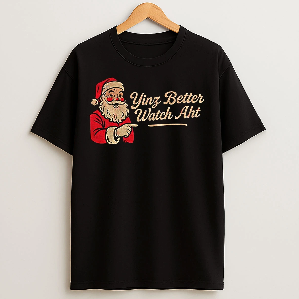 Classic Santa Claus Yinz Better Watch Aht Merry Christmas T Shirts