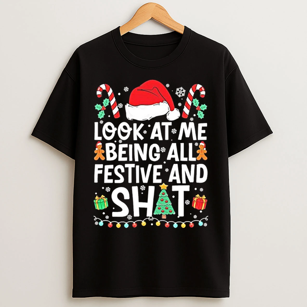 Classic Santa Hat Look At Me Being All Festive And Shit Christmas T Shirts