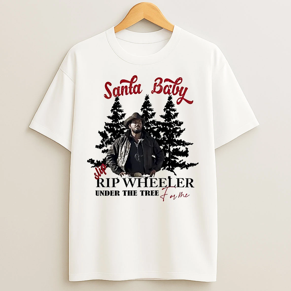 Classic Santa Baby Slip Rip Wheeler Under The Tree For Me Christmas T Shirts