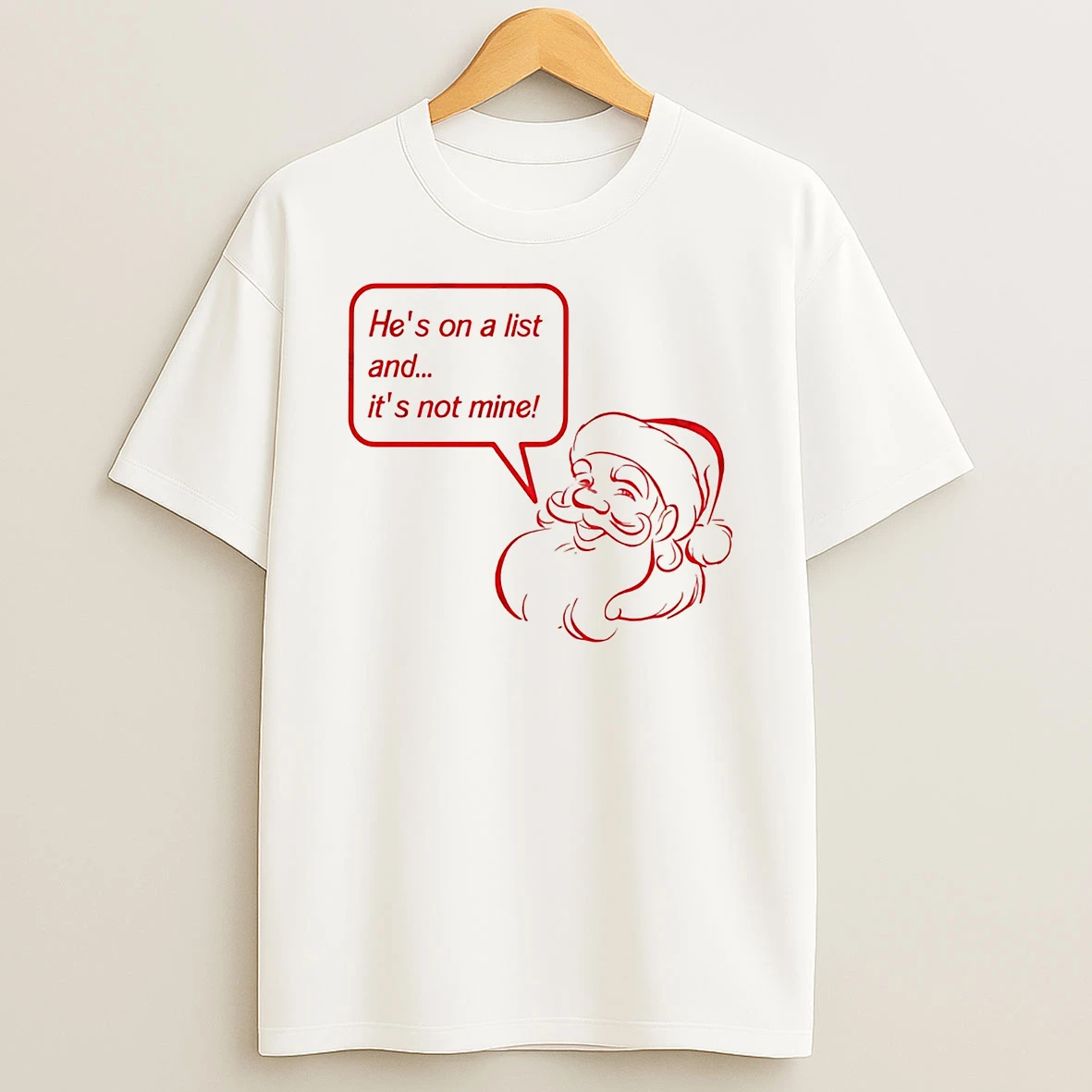 Classic Santa Hes On A List And Its Not Mine Christmas T Shirts