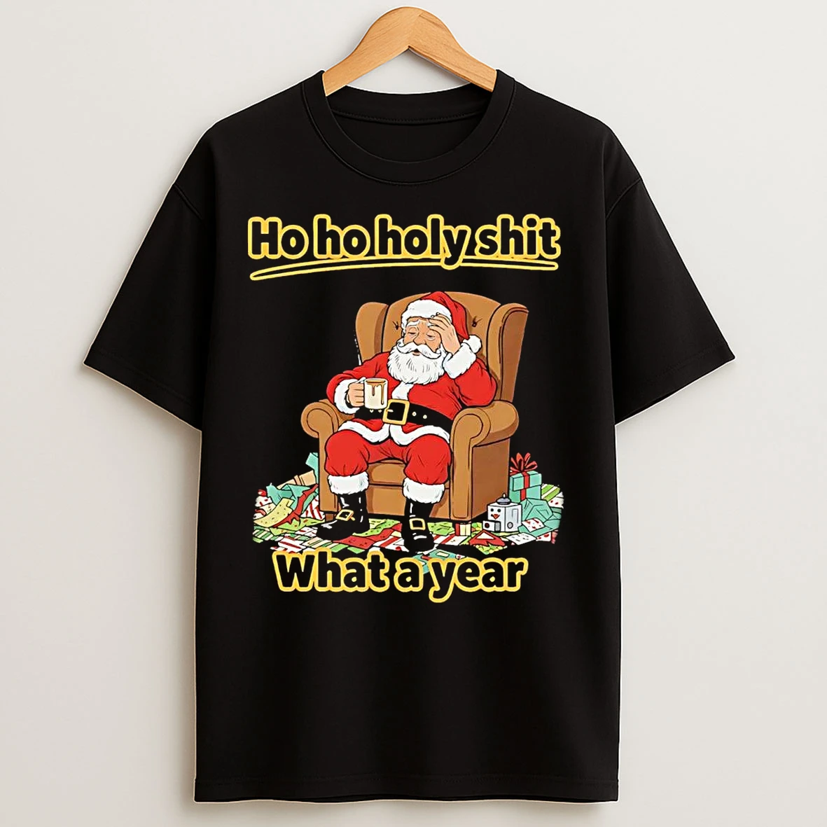 Classic Santa Ho Ho Holy Shit What A Year Christmas T Shirts