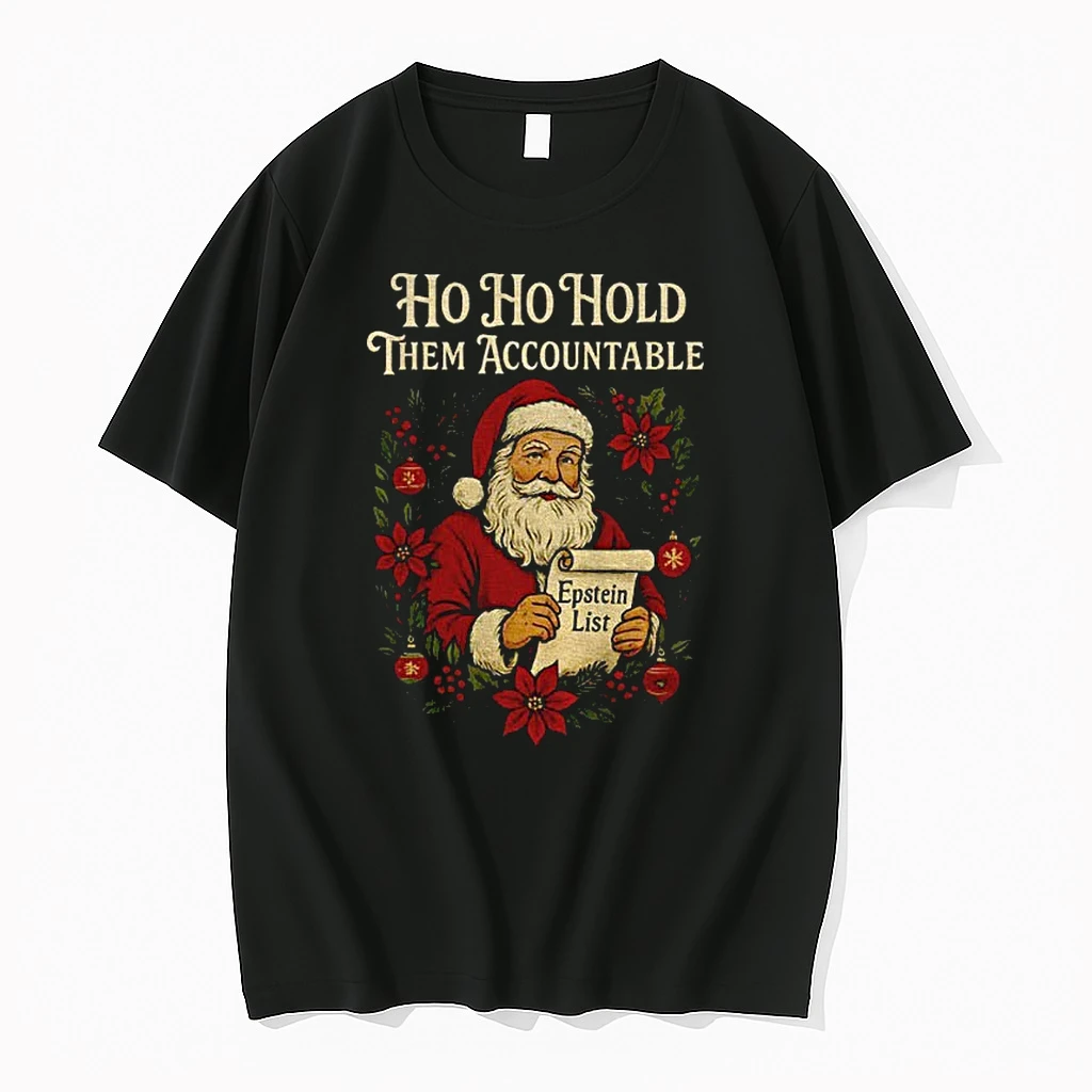 Classic Santa Holding Epstein List Ho Ho Hold Them Accountable Anti Trump Christmas T Shirts