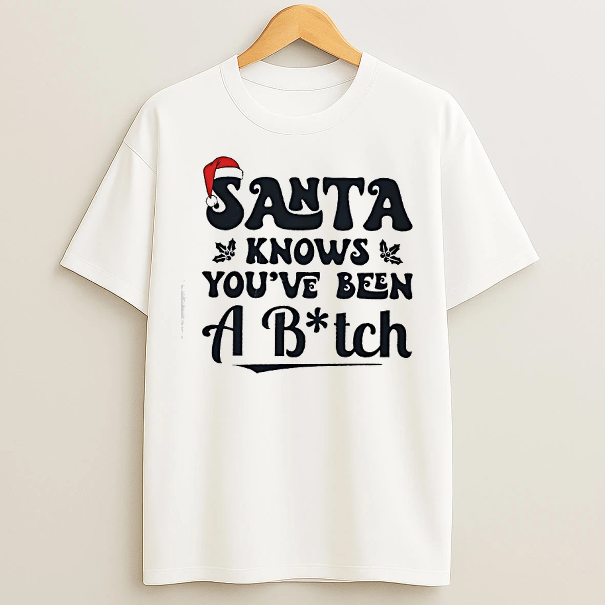 Classic Santa Knowsk Youve Been A Bitch Christmas T Shirts