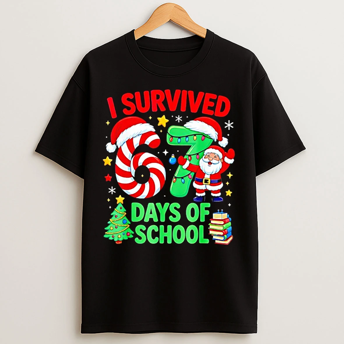 Classic Santa Laughing I Survived 67 Days Of School Christmas Candy Cane Six Seven T Shirts