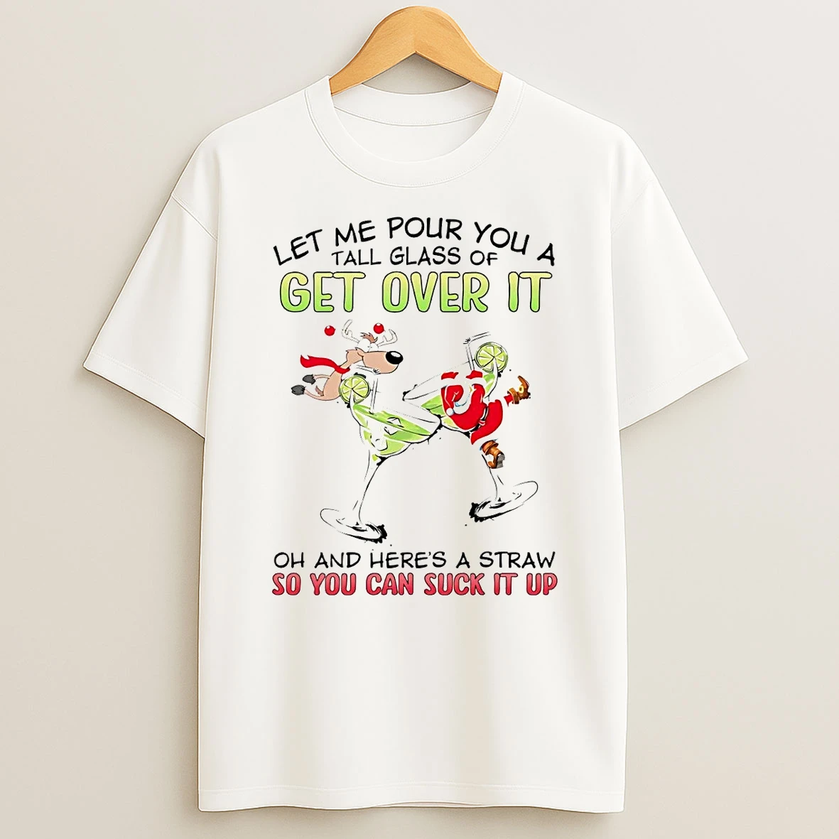 Classic Santa Let Me Pour You A Tall Glass Of Get Over It Christmas T Shirts
