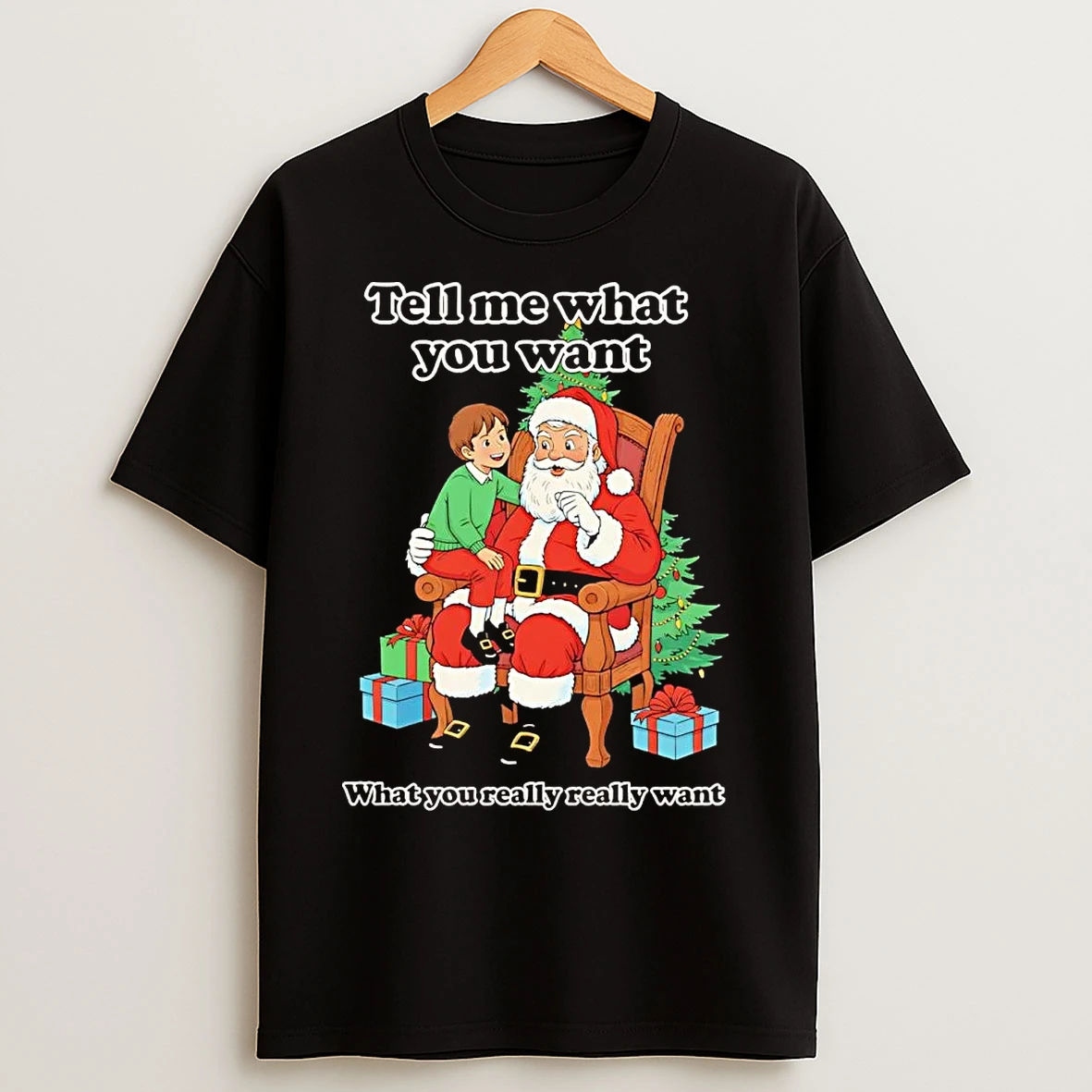 Classic Santa Tell Me What You Want What You Really Really Want Christmas T Shirts