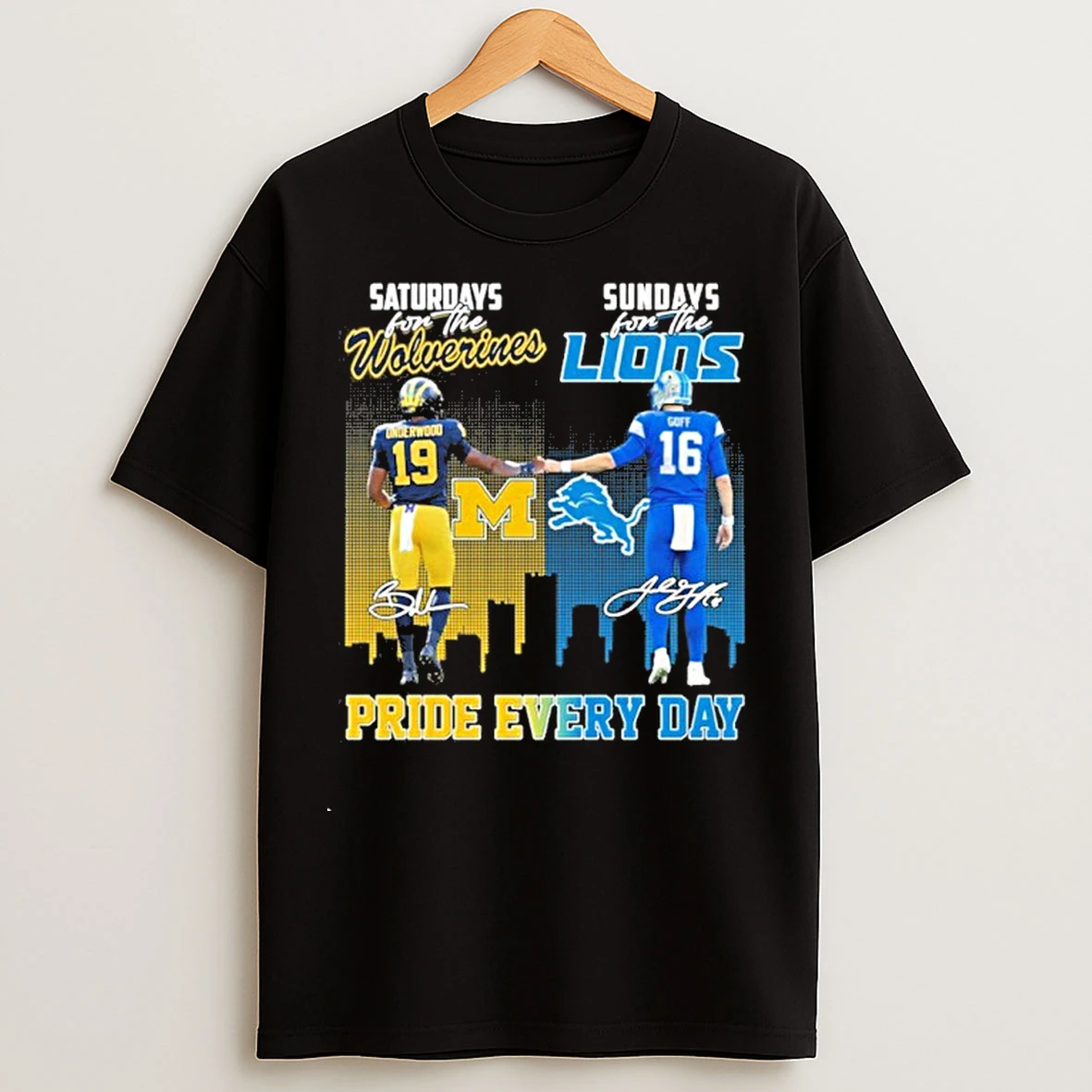Classic Saturdays For The Wolverines Sundays For The Lions Pride Every Day T Shirts