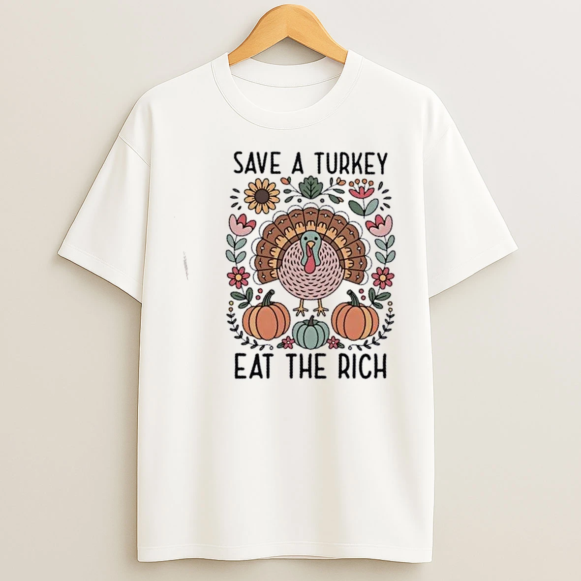 Classic Save A Turkey Eat The Rich Thanksgiving T Shirts