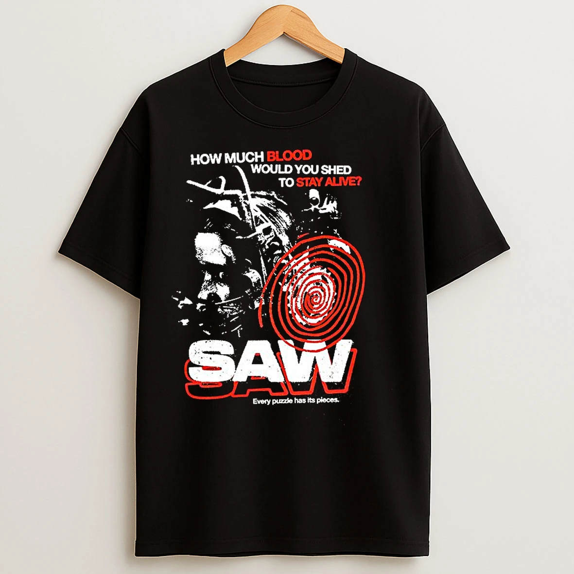 Classic Saw 2004 How Much Blood Would You Shed To Stay Alive Every Puzzle Has Its Pieces T Shirts