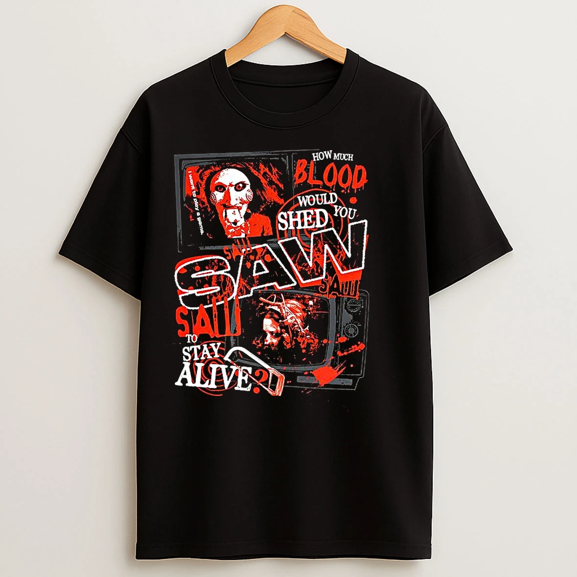 Classic Saw 2004 How Much Blood Would You Shed To Stay Alive Jigsaw I Want To Play A Game T Shirts