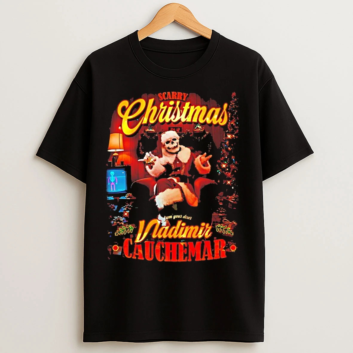 Classic Scarry Christmas From Your Dear Vladimir Cauchemar T Shirts