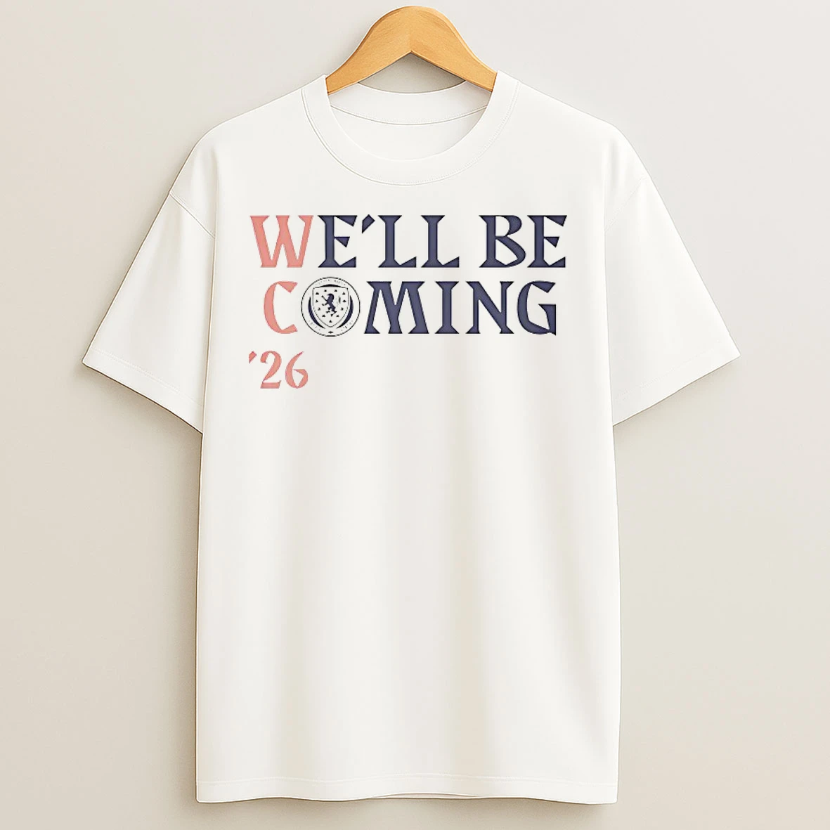 Classic Scotland Football Well Be Coming 2026 T Shirts