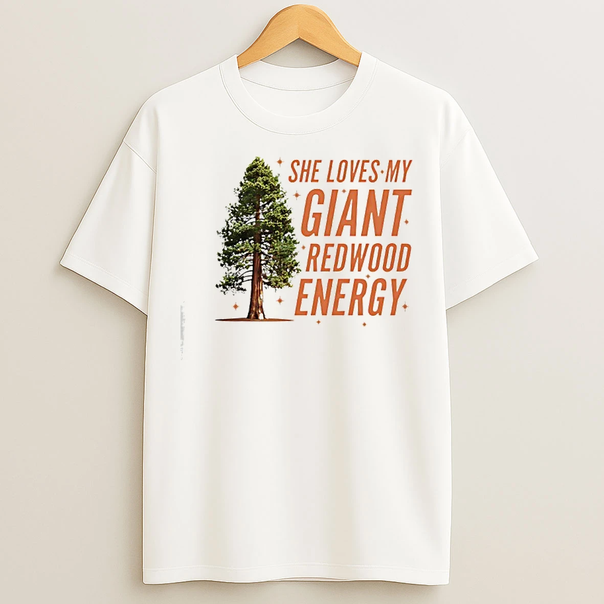 Classic She Loves My Giant Redwood Energy Redwood Tree T Shirts
