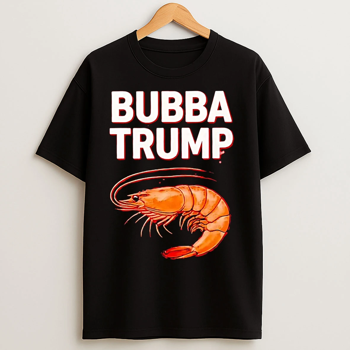 Classic Shrimp Bubba Trump T Shirts