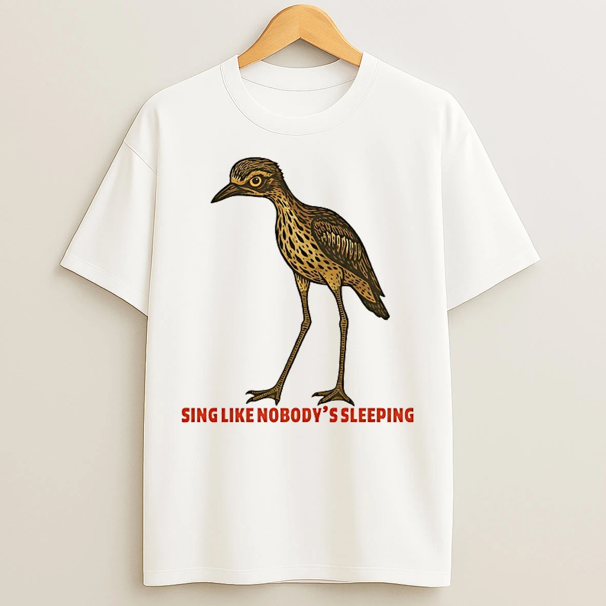 Classic Sing Like Nobodys Sleeping T Shirts