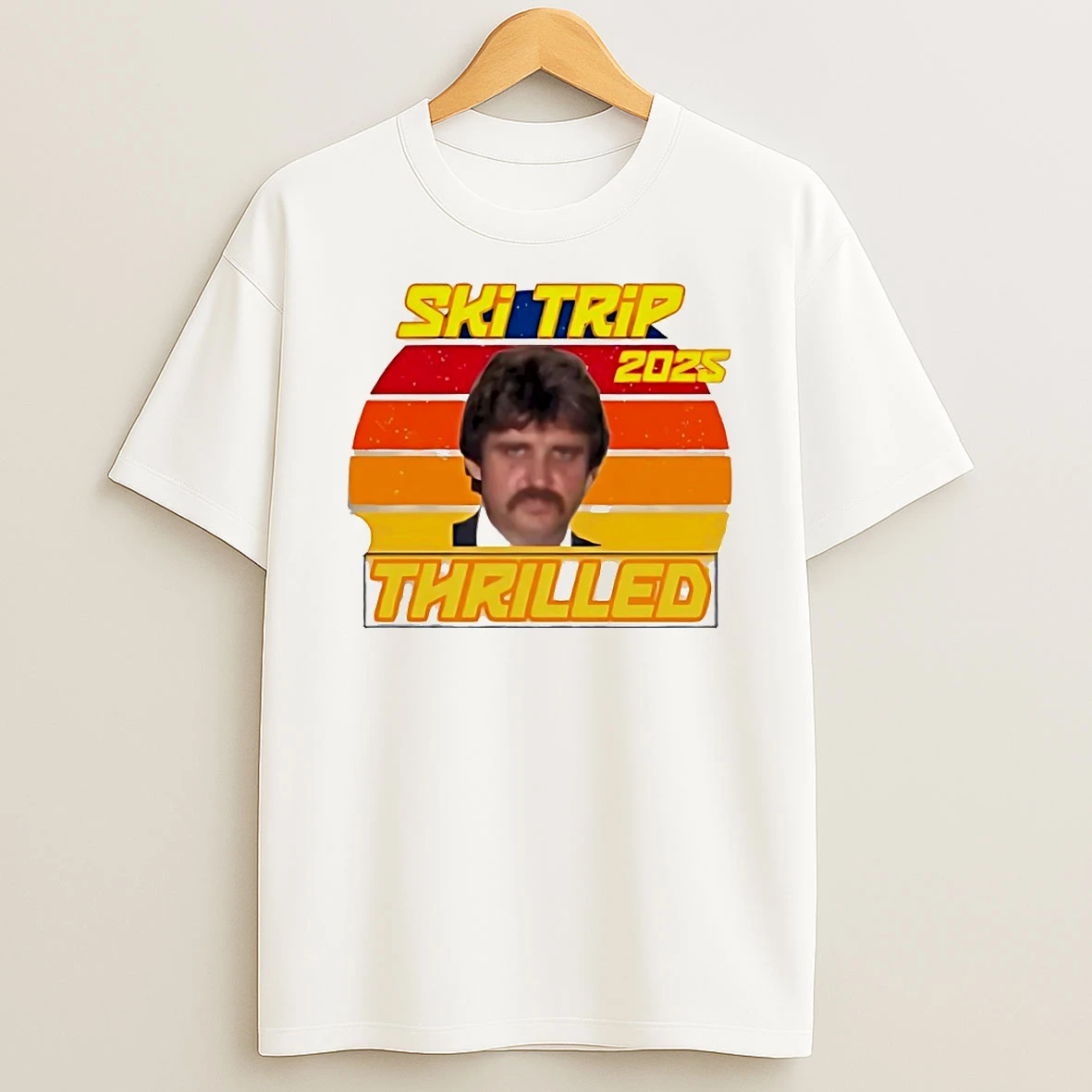 Classic Ski Trip 2025 Thrilled T Shirts