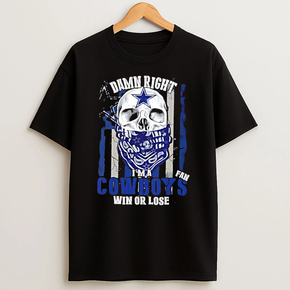 Classic Skull Damn Right Im A Dallas Cowboys Fan Win Or Lose Us Flag T Shirts