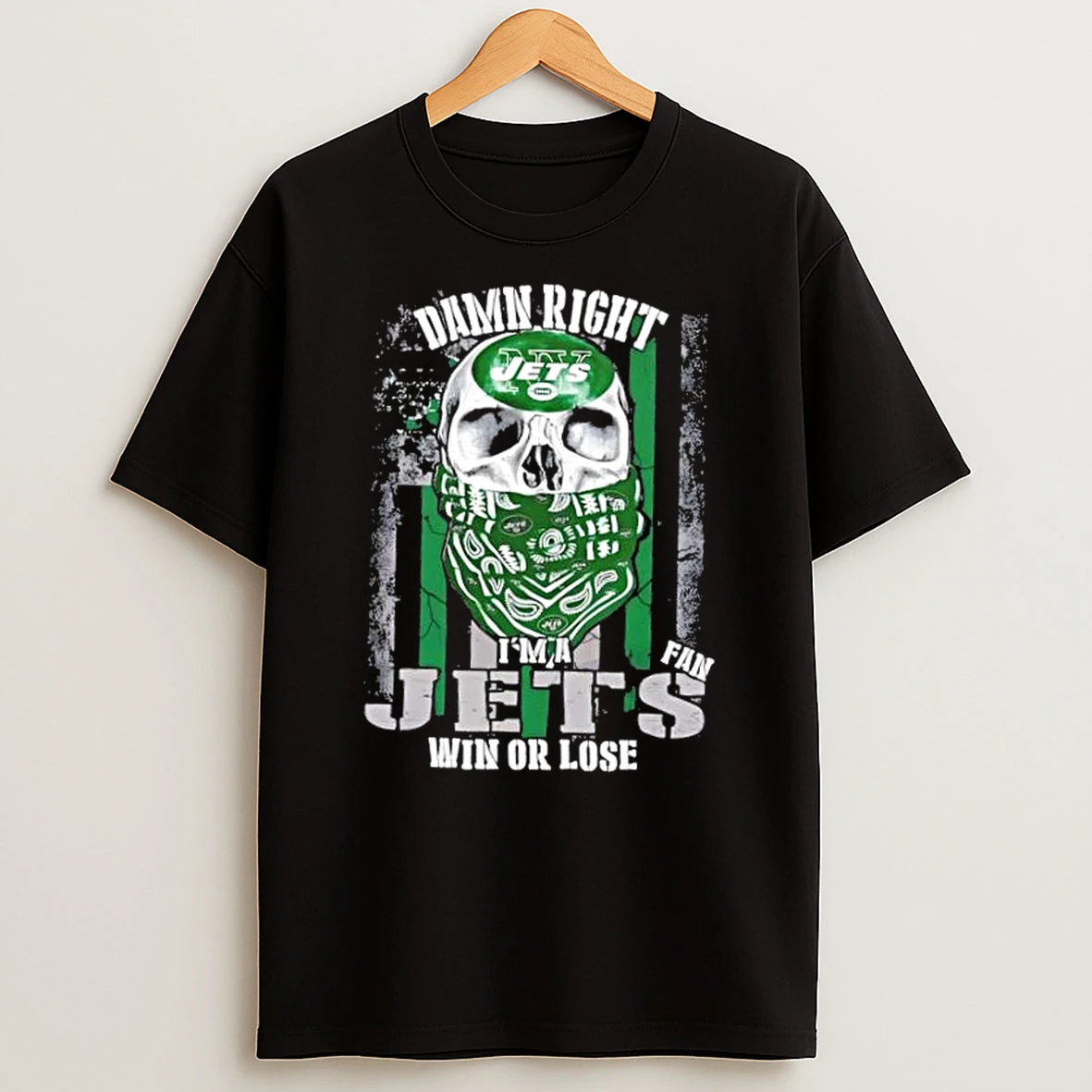Classic Skull Damn Right Im A New York Jets Fan Win Or Lose Us Flag T Shirts