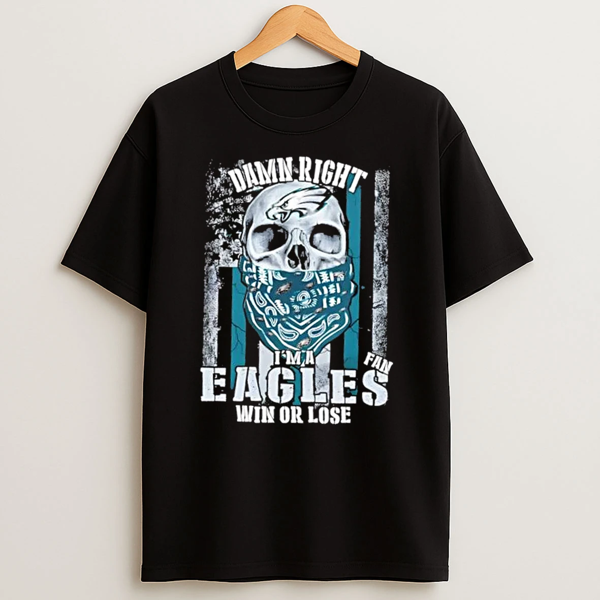 Classic Skull Damn Right Im A Philadelphia Eagles Fan Win Or Lose Us Flag T Shirts