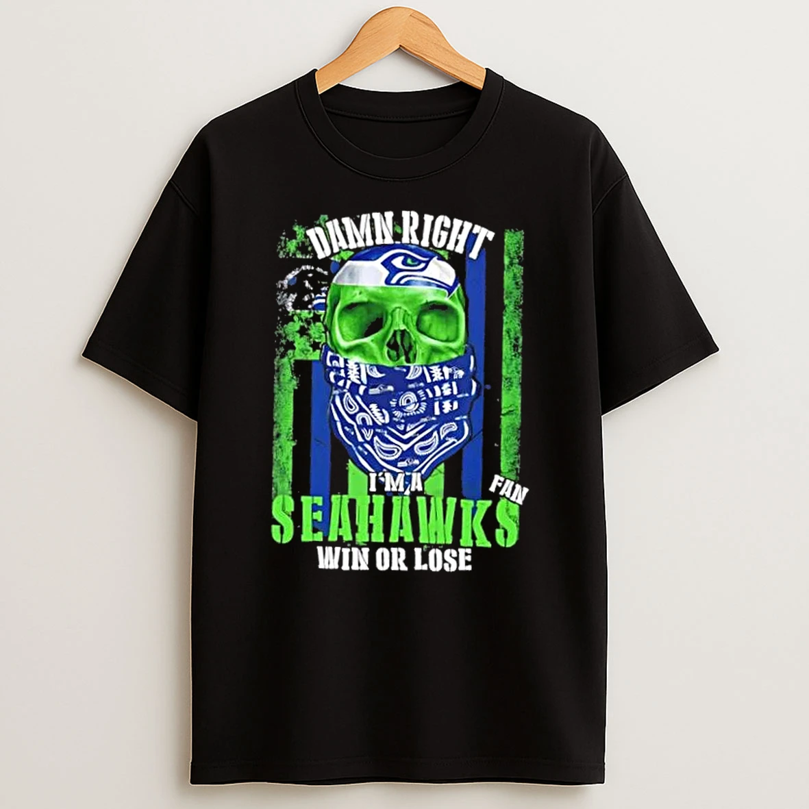 Classic Skull Damn Right Im A Seattle Seahawks Fan Win Or Lose Us Flag T Shirts