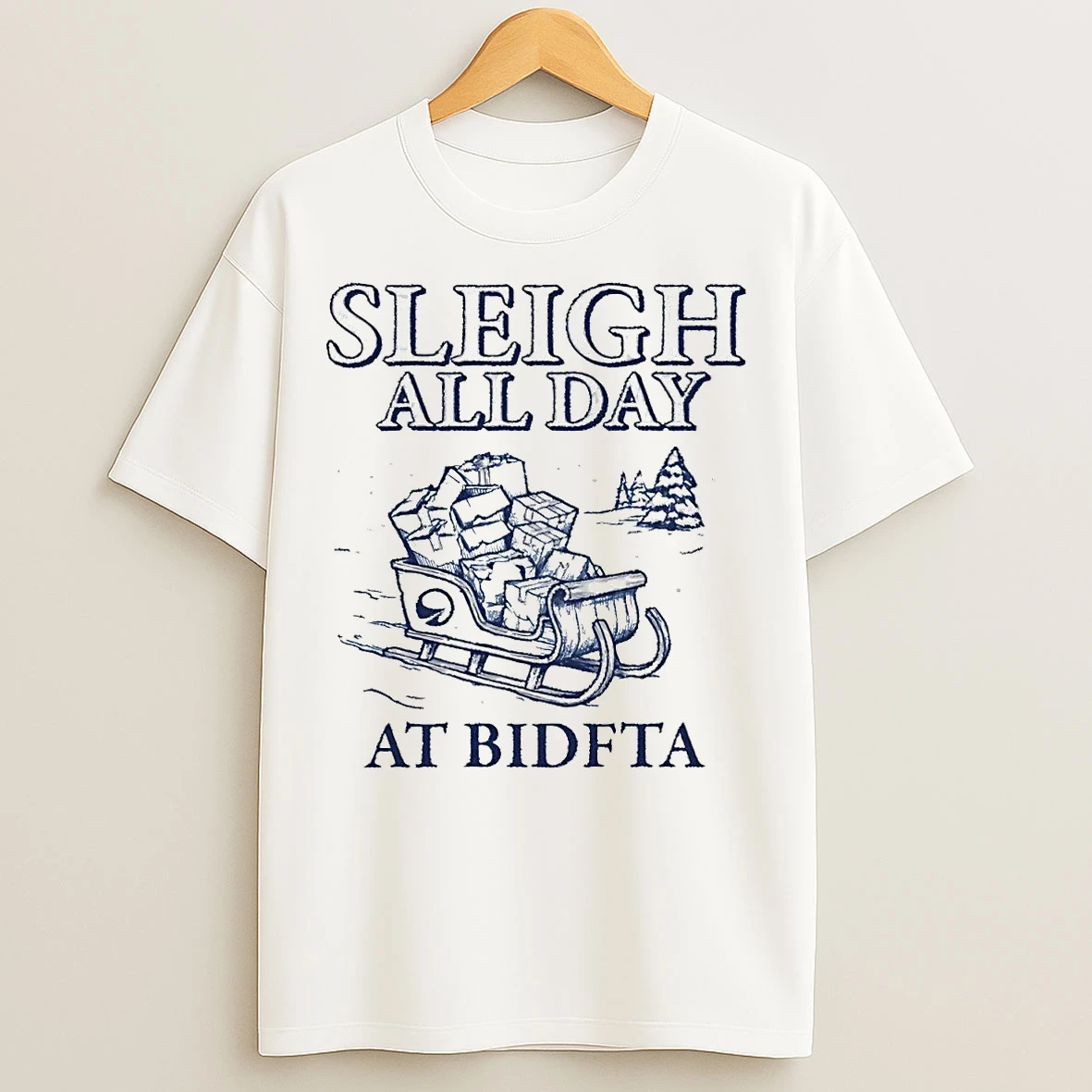Classic Sleigh All Day With Bidfta Christmas T Shirts