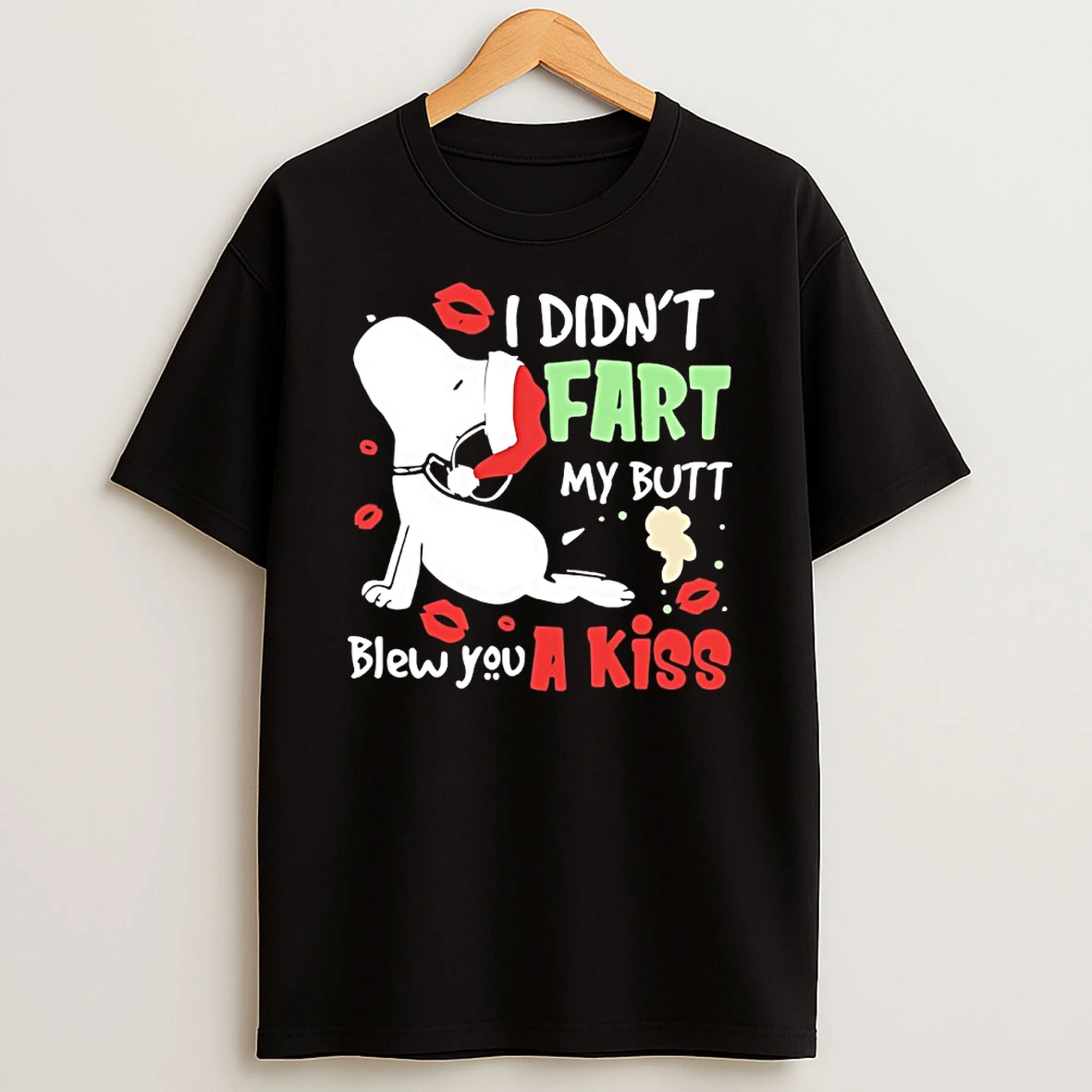 Classic Snoopy Christms I Didnt Fart My Butt Blew A Kiss T Shirts