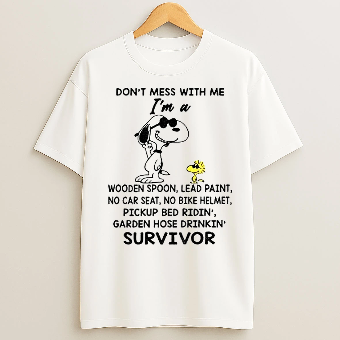 Classic Snoopy And Woodstock Dont Mess With Me Im A Wooden Spoon Lead Paint No Car Seat T Shirts