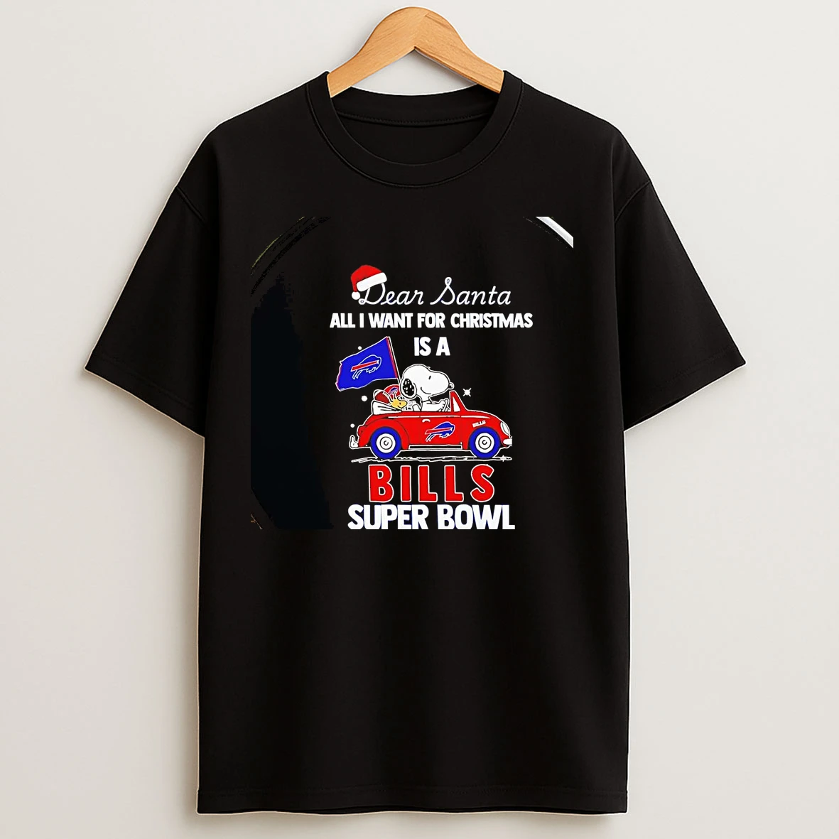 Classic Snoopy Dear Santa All I Want For Christmas Is A Bills Super Bowl Chriast T Shirts