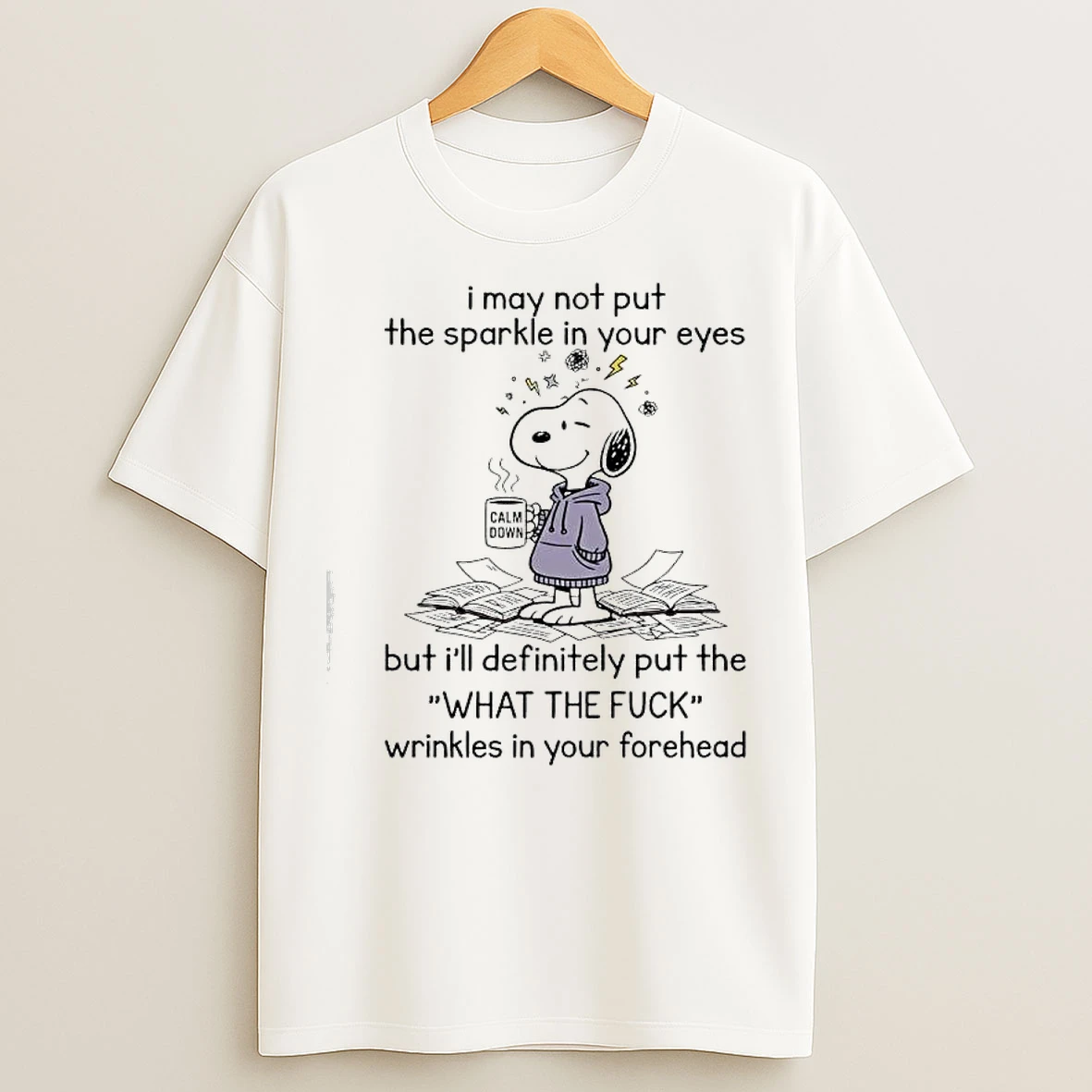 Classic Snoopy I May Not Put The Sparkle In Your Eyes T Shirts