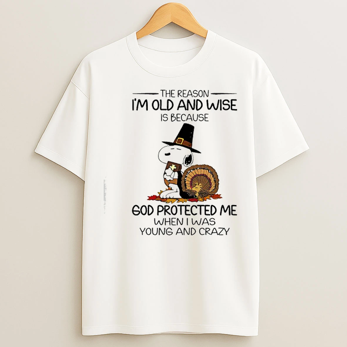 Classic Snoopy The Reason Im Old And Wise Is Because God Protected Me T Shirts