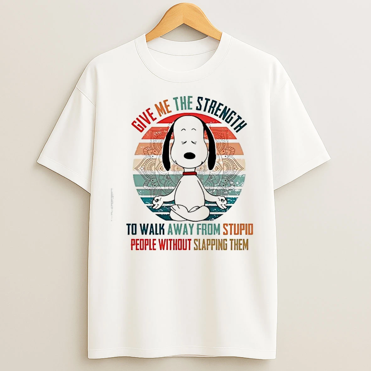 Classic Snoopy Vintage Give Me The Strength To Walk Away From Stupid People Without Slapping Them T Shirts