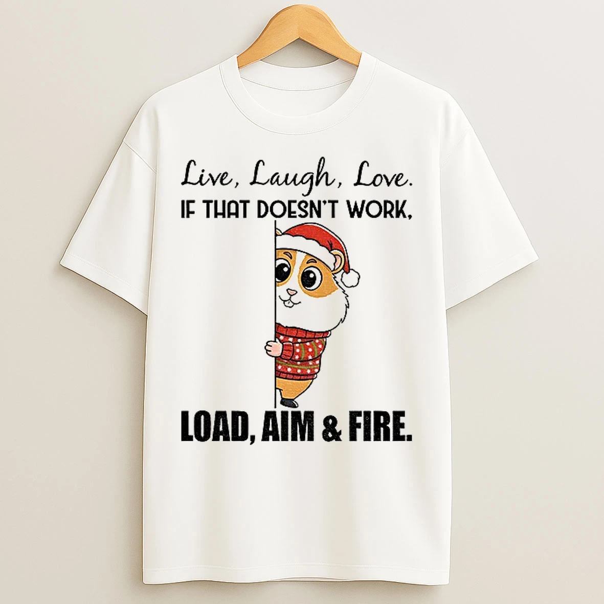 Classic Squirrel Live Laugh Love If That Doesnt Work Load Aim And Fire Christmas T Shirts
