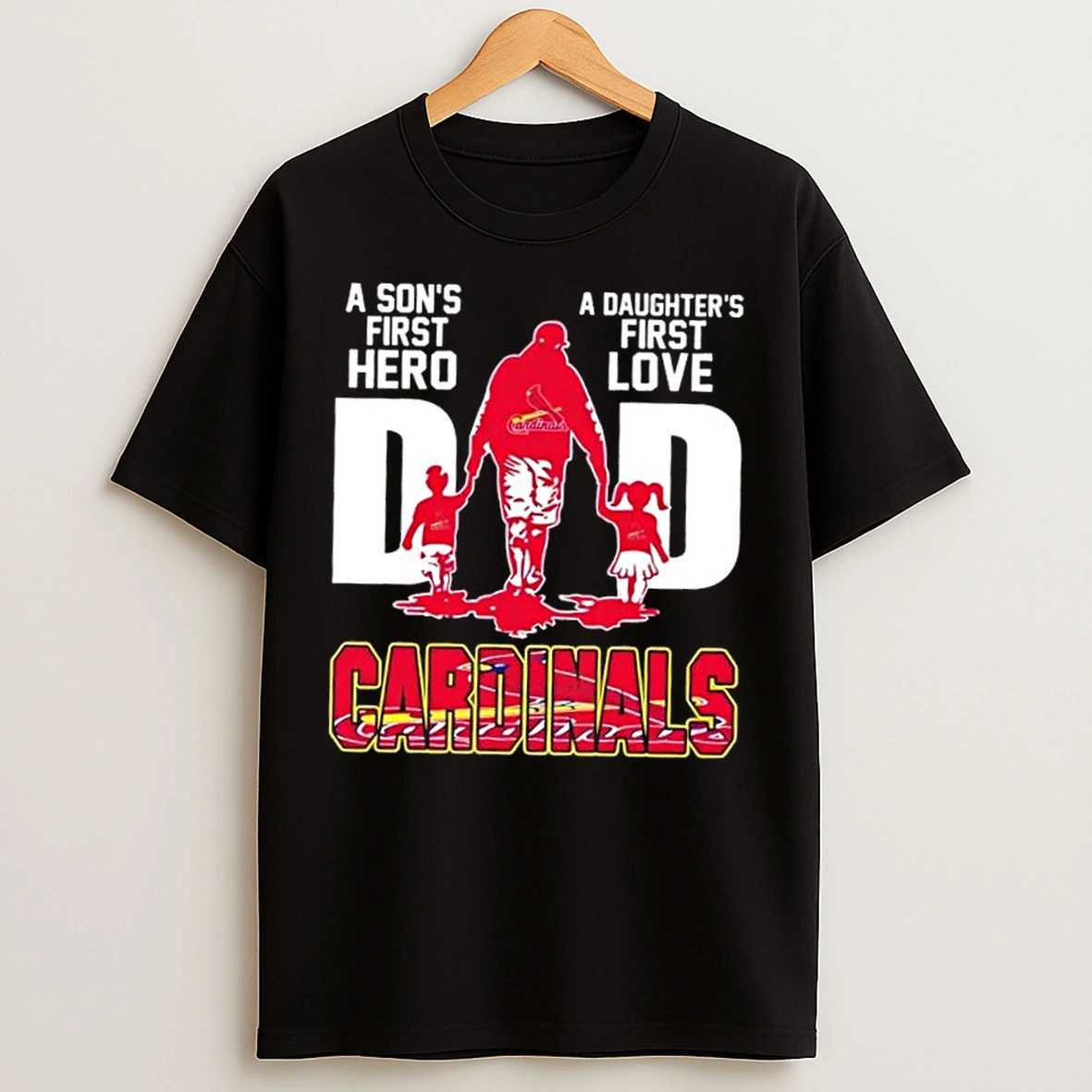 Classic St Louis Cardinals A Sons First Hero A Daughters Love Dad T Shirts