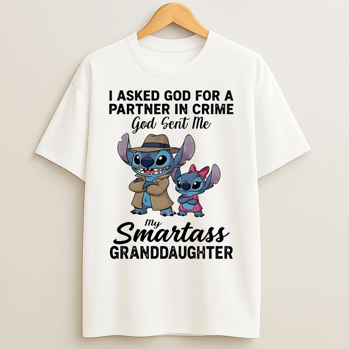 Classic Stitch I Asked God A Partner In Crime God Sent Me Smartass Granddaughter T Shirts