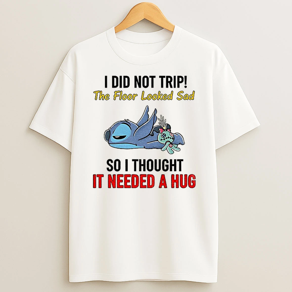 Classic Stitch I Did Not Trip The Floor Looked Sad So I Thought It Needed A Hug T Shirts