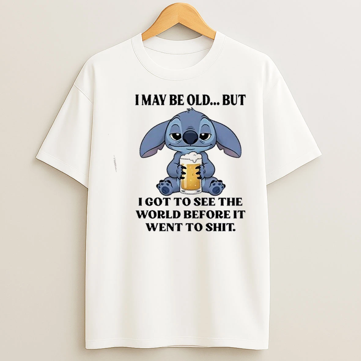 Classic Stitch I May Be Old But I Got To See The World Before It Went To Shit T Shirts