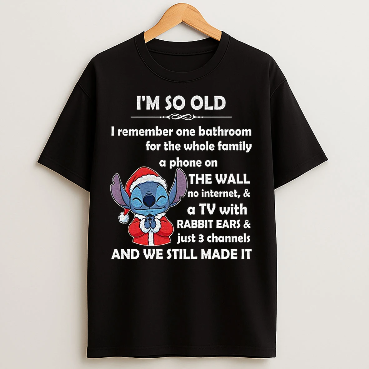 Classic Stitch Im So Old I Remember One Bathroom For The Whole Family A Phone On The Wall No Internet Christmas T Shirts