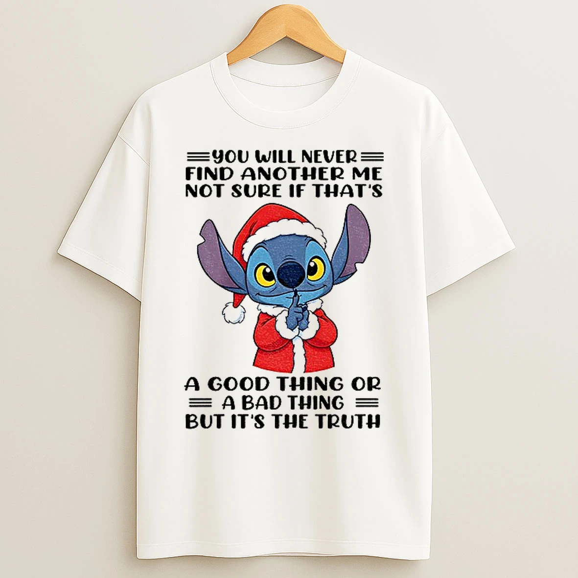Classic Stitch Santa You Will Never Find Another Me Not Sure If Thats A Good Thing Or A Bad Thing Christmas T Shirts