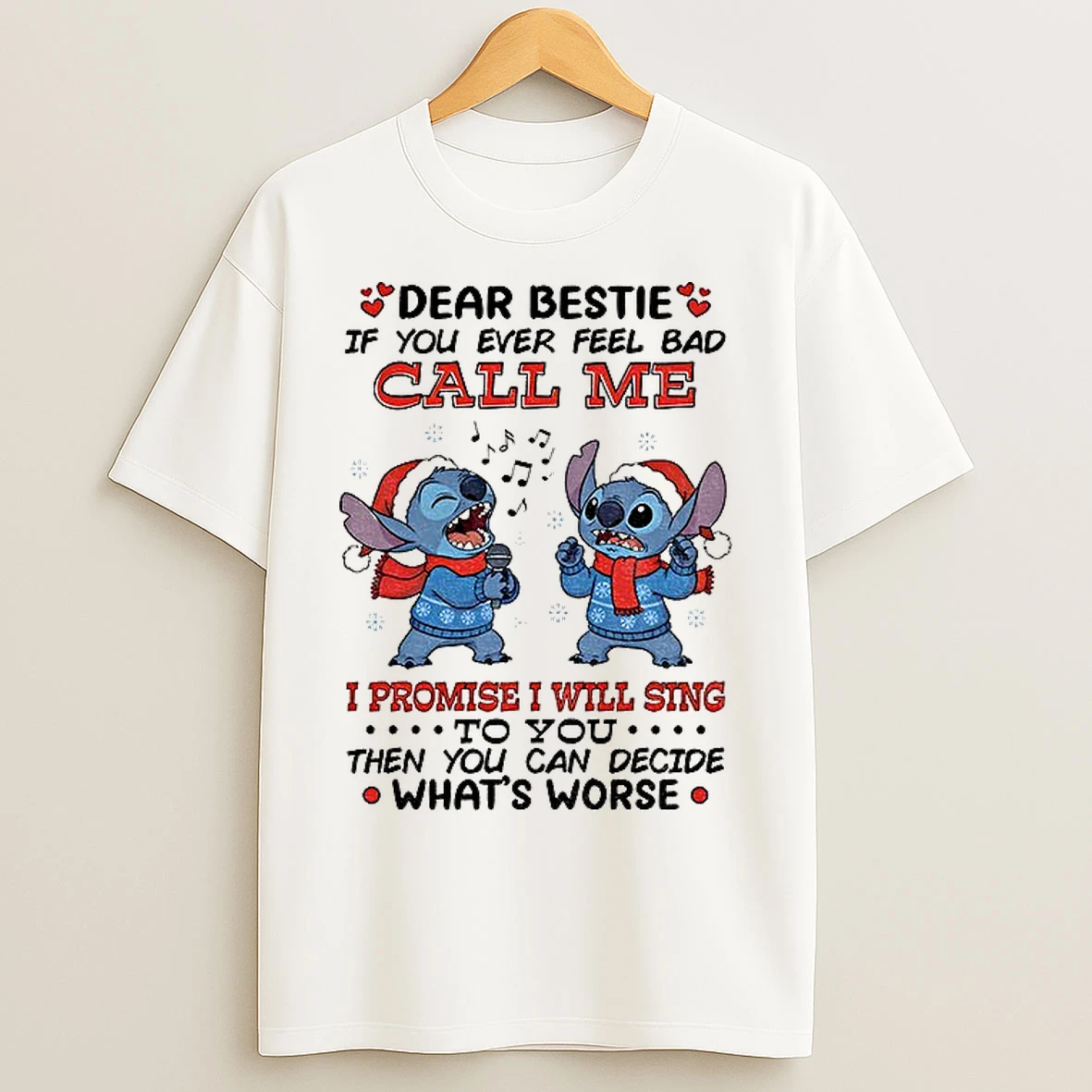 Classic Stitch Dear Bestie If You Ever Feel Bad Call Me I Promise I Will Sing To You Then You Can Decide Christmas T Shirts