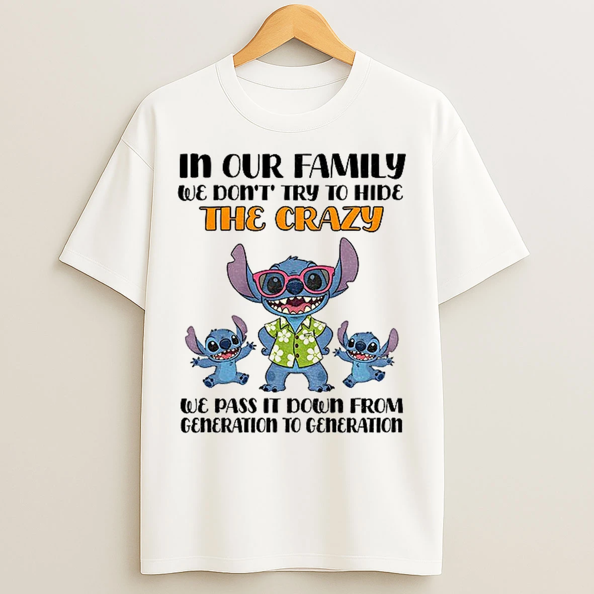 Classic Stitch In Our Family We Dont Try To Hide The Crazy We Pass It Down From Generation To Generation T Shirts